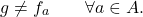 \begin{equation*} g \neq f_a \qquad \forall a \in A. \end{equation*}