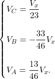 \begin{equation*} \begin{cases} V_C = \dfrac{V_x}{23}\\\\ V_B =-\dfrac{33}{46}V_x\\\\ V_A = \dfrac{13}{46}V_x. \end{cases} \end{equation*}