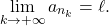 \begin{equation*} 		\lim_{k \to +\infty}a_{n_k}= \ell. 	\end{equation*}