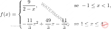\[ f(x) = \begin{cases}     \dfrac{9}{2 - x}, & \text{se } -1 \leq x < 1, \\\\     -\dfrac{11}{3}x^2 + \dfrac{49}{3}x - \dfrac{11}{3}, & \text{se } 1 \leq x \leq 4, \end{cases} \]