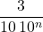 \dfrac{3}{10\,10^n}