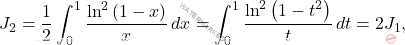 \[J_2=\dfrac{1}{2}\int_{0}^{1}\dfrac{\ln^2\left(1-x\right)}{x}\,dx=\int_{0}^{1}\dfrac{\ln^2\left(1-t^2\right)}{t}\,dt=2J_1,\]
