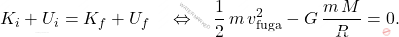\begin{equation*} 	K_i+U_i=K_f+U_f \quad \Leftrightarrow\quad \dfrac{1}{2}\,m\,v_{\text{fuga}}^2-G\,\dfrac{m\,M}{R}=0. \end{equation*}