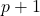 p + 1