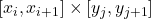 [x_{i}, x_{i+1}] \times [y_{j},y_{j+1}]