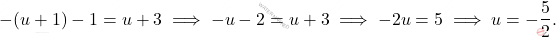 \[-(u + 1) - 1 = u + 3 \implies -u - 2 = u + 3 \implies -2u = 5 \implies u = -\dfrac{5}{2}.\]