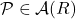 \mathcal P \in \mathcal{A}(R)