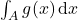 \int_A g(x)\,\mathrm{d}{x}