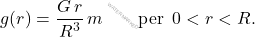 \begin{equation*} g(r)=\dfrac{G\,r}{R^3}\,m \qquad \text{per}\,\,\,0<r<R. \end{equation*}