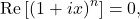 \[\mathrm{Re}\left[(1+ix)^n\right]=0,\]