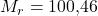 M_r = \text{100,46}