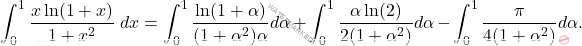 \[\int_{0}^{1} \frac{x \ln(1+x)}{1+x^{2}} \; dx =  \int_{0}^{1} \frac{\ln (1+\alpha)}{(1+\alpha^2) \alpha} d \alpha  + \int_{0}^{1} \frac{\alpha \ln (2) }{2(1+\alpha^2)} d \alpha - \int_{0}^{1} \frac{\pi}{4(1+\alpha^2)} d \alpha.\]