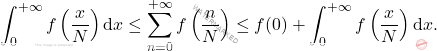 \[\int_0^{+\infty}f\left(\frac{x}{N}\right)\mathrm{d}x \leq \sum_{n=0}^{+\infty}f\left(\frac{n}{N}\right) \leq f(0) + \int_0^{+\infty}f\left(\frac{x}{N}\right)\mathrm{d}x.\]
