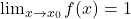 \lim_{x \to x_0} f(x)=1