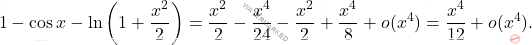 \begin{equation*} 1-\cos x-\ln\left(1+\dfrac{x^2}{2}\right)=\dfrac{x^2}{2}-\dfrac{x^4}{24}-\dfrac{x^2}{2}+\dfrac{x^4}{8}+o(x^4)=\dfrac{x^4}{12 }+o(x^4). \end{equation*}