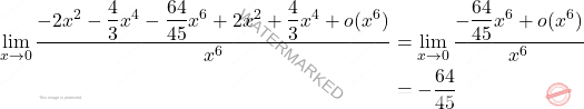 \[ \begin{aligned} \lim_{x \to 0} \frac{-2x^2 - \dfrac{4}{3}x^4 - \dfrac{64}{45}x^6 + 2x^2 + \dfrac{4}{3}x^4 + o(x^6)}{x^6} &= \lim_{x \to 0} \frac{-\dfrac{64}{45}x^6 + o(x^6)}{x^6} \\ &= -\frac{64}{45} \end{aligned} \]