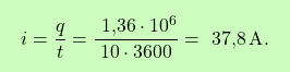 \[\boxcolorato{chimica}{i = \frac{q}{t} = \frac{\text{ 1,36} \cdot 10^6}{10 \cdot 3600} = \text{ 37,8} \, \text{A}. }\]