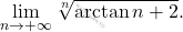 \begin{equation*} 			\lim_{n \rightarrow +\infty} \sqrt[n]{\arctan n +2}. 		\end{equation*}