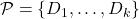 \mathcal P=\{D_1,\dots,D_k\}