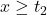 x \geq t_2