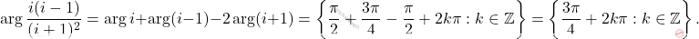 \[\arg\frac{i(i-1)}{(i+1)^2}=\arg i+\arg(i-1)-2\arg(i+1)=\left\{\frac{\pi}{2}+\frac{3\pi}{4}-\frac{\pi}{2}+2k\pi:k\in\mathbb{Z}\right\}=\left\{\frac{3\pi}{4}+2k\pi:k\in\mathbb{Z}\right\}.\]