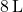8 \, \text{L}