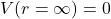 V(r=\infty)=0