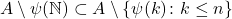 A \setminus \psi(\mathbb{N}) \subset A \setminus \{\psi(k) \colon k \leq n\}