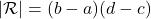 \vert \mathcal R \vert = (b-a) (d-c)