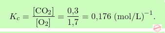 \[\boxcolorato{chimica}{K_c = \frac{[\text{CO}_2]}{[\text{O}_2]} = \frac{\text{0,3}}{\text{1,7}} = \text{0,176} \text{ (mol/L)}^{-1}. }\]