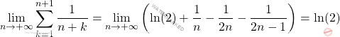 \[\lim_{n \to +\infty}\sum_{k=1}^{n+1}\frac{1}{n+k}=\lim_{n \to +\infty}\left(\ln(2)+\frac{1}{n}-\frac{1}{2n}-\frac{1}{2n-1}\right)=\ln(2)\]