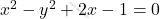 x^2-y^2+2x-1=0