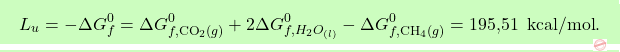 \[\boxcolorato{chimica}{L_u = -\Delta G_f^0 = \Delta G_{f, \text{CO}_2(g)}^0 + 2 \Delta G_{f, H_2O_{(l)}}^0 - \Delta G_{f, \text{CH}_4(g)}^0 = \text{195,51   } \, \text{kcal/mol}. }\]