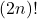(2n)!