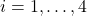 i=1,\dots,4