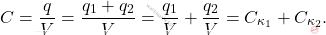 \begin{equation*} 	C={q\over V}={q_1+q_2\over V}={q_1\over V}+{q_2\over V}=C_{\kappa_1}+C_{\kappa_2}. \end{equation*}