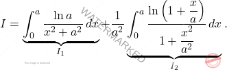 \[I=\underbrace{\int_{0}^{a}\dfrac{\ln a}{x^2+a^2}\,dx}_{I_1}+\dfrac{1}{a^2}\underbrace{\int_{0}^{a}\dfrac{\ln\left(1+\dfrac{x}{a}\right)}{1+\dfrac{x^2}{a^2}}\,dx}_{I_2}.\]