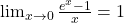 \lim_{x \to 0} \frac{e^x-1}{x}=1