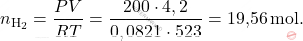 \[ n_{\text{H}_2} = \frac{PV}{RT} = \frac{200 \cdot 4,2}{0,0821 \cdot 523} = \text{19,56} \, \text{mol}. \]