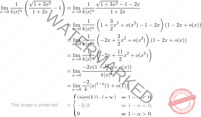 \[\begin{aligned} 			\lim_{x \to 0} \frac{1}{k|x|^\alpha} \left( \frac{\sqrt{1 + 3x^2}}{1 + 2x} - 1 \right) =& 			\lim_{x \to 0} \frac{1}{k|x|^\alpha}\frac{\sqrt{1 + 3x^2} - 1 - 2x}{1 + 2x}\\ 			=&  \lim_{x \to 0} \frac{1}{k|x|^\alpha}\left(1+\frac{3}{2}x^2+o(x^2) -1-2x\right)(1-2x+o(x))\\ 			=&\lim_{x \to 0} \frac{1}{k|x|^\alpha} \left(-2x +\frac{3}{2}x^2+ o(x^2)\right)(1-2x+o(x))\\ 			=&\lim_{x \to 0} \frac{1}{k|x|^\alpha}\left(-2x+\frac{11}{2}x^2+o(x^2) \right)\\ 			=& \lim_{x \to 0} \frac{-2x(1-\frac{11}{4}x + o(x))}{k|x|^\alpha}\\ 			=& \lim_{x \to 0} \dfrac{-2}{k}|x|^{1-\alpha}(1+o(1))\\ 			=&\begin{cases} 				(\text{sign}(k))\cdot(+\infty)& \text{se } 1 - \alpha < 0, \\ 				-2/k & \text{se } 1 - \alpha = 0, \\ 				0 & \text{se } 1 - \alpha > 0. 			\end{cases} 		\end{aligned}\]