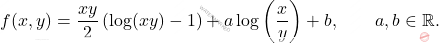 \[f(x,y)=\frac{xy}{2}\left(\log(xy)-1\right)+a\log\left(\frac{x}{y}\right)+b,\qquad a,b\in\mathbb{R}.\]