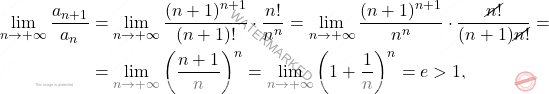 \begin{equation*} 		\begin{split} 			\lim_{n \rightarrow +\infty}\frac{a_{n+1}}{a_n}&=\lim_{n \rightarrow +\infty} \frac{(n+1)^{n+1}}{(n+1)!}\cdot \frac{n!}{n^n}=\lim_{n \rightarrow +\infty} \frac{(n+1)^{n+1}}{n^n}\cdot \frac{\cancel{n!}}{(n+1)\cancel{n!}}=\\&=\lim_{n \rightarrow +\infty}\left(\frac{n+1}{n}\right)^n=\lim_{n \rightarrow +\infty}\left(1+\frac{1}{n}\right)^n=e>1, 		\end{split} 	\end{equation*}