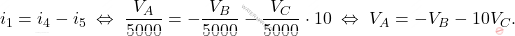 \begin{equation*} i_1 = i_4-i_5 \; \Leftrightarrow \; \dfrac{V_A}{5000} = -\dfrac{V_B}{5000} - \dfrac{V_C}{5000}\cdot 10 \; \Leftrightarrow \; V_A = -V_B-10V_C. \end{equation*}