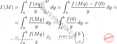 \[\begin{aligned} 	I\left(M\right)&=\int_{a}^{b}\dfrac{f\left(xy\right)}{y}\bigg\vert^{M}_{0}\,dy=\int_{a}^{b}\dfrac{f\left(My\right)-f\left(0\right)}{y}\,dy=\\ 	&=\int_{a}^{b}\dfrac{f(My)}{y}\,dy-\int_{a}^{b}\dfrac{f(0)}{y}\,dy=\\ 	&=\int_{a}^{b}\dfrac{f(My)}{y}\,dy-f(0)\ln\left(\dfrac{b}{a}\right). \end{aligned}\]