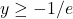 y \geq -1/e
