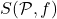 S(\mathcal{P},f)