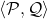 \langle \mathcal P, \mathcal Q \rangle