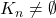 K_n \neq \emptyset