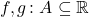 f,g \colon A \subseteq \mathbb{R}