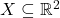 X \subseteq \mathbb R^2